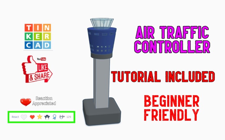 3D design air traffic controller - Tinkercad